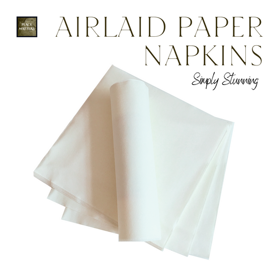 White Paper Napkins (Luxury Airlaild Paper) (Extra Large) - Place Matters
